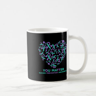 Suicide Prevention Awareness Heart Ribbon You Prob Coffee Mug