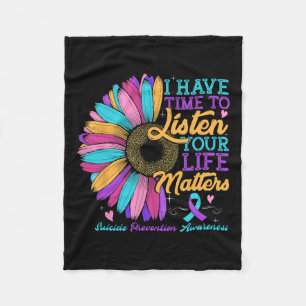 Suicide Prevention Awareness I Have Time To Listen Fleece Blanket