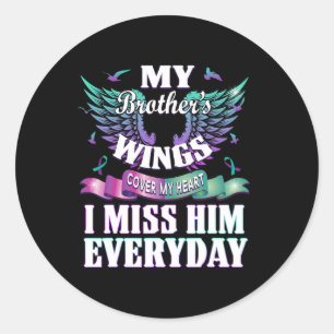 Suicide Prevention Awareness I Miss My Brother Eve Classic Round Sticker