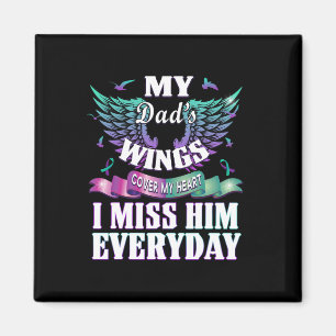 Suicide Prevention Awareness I Miss My Dad Everyda Magnet