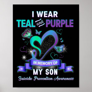 Suicide Prevention Awareness I Wear Teal Purple Fo Poster