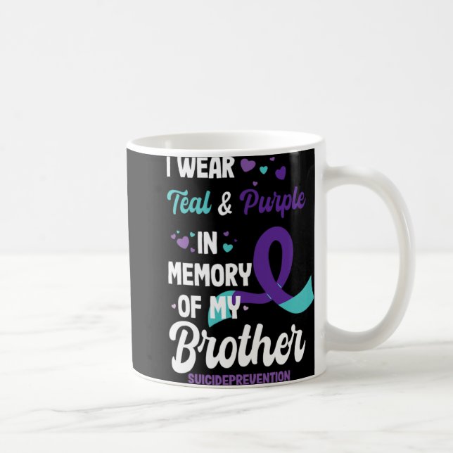 Suicide Prevention Awareness In Memory Of Brother  Coffee Mug (Right)