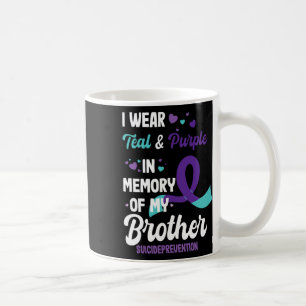 Suicide Prevention Awareness In Memory Of Brother Coffee Mug