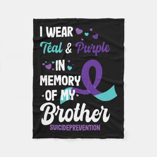 Suicide Prevention Awareness In Memory Of Brother  Fleece Blanket (Front)