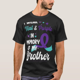 Suicide Prevention Awareness In Memory Of Brother  T-Shirt