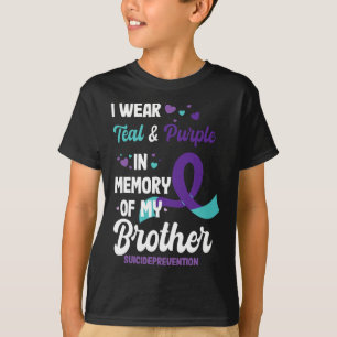 Suicide Prevention Awareness In Memory Of Brother  T-Shirt