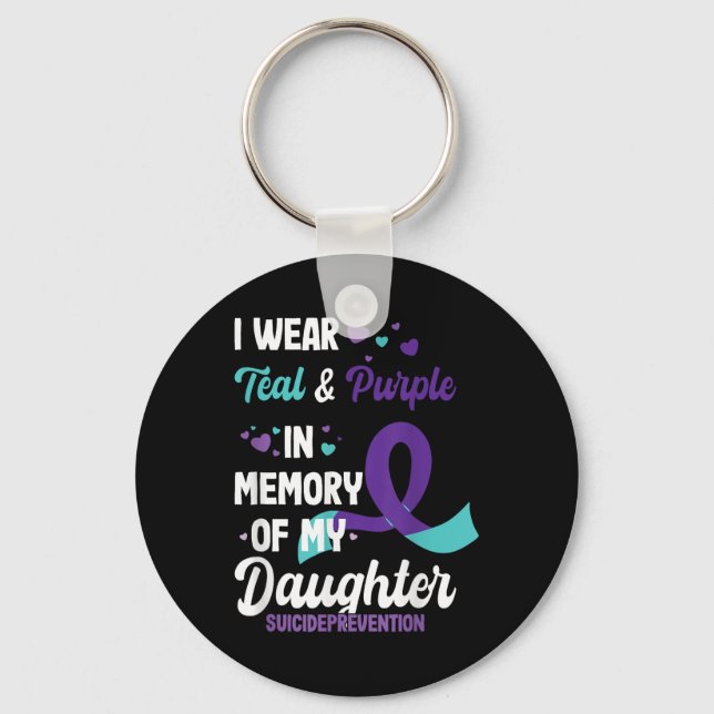 Suicide Prevention Awareness In Memory Of Daughter Key Ring (Front)