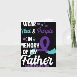 Suicide Prevention Awareness In Memory Of Father  Card