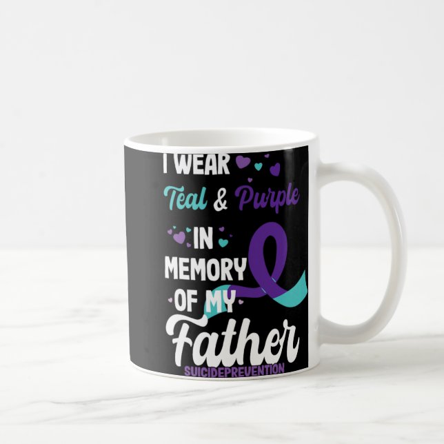 Suicide Prevention Awareness In Memory Of Father  Coffee Mug (Right)