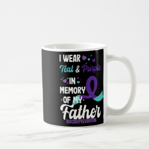 Suicide Prevention Awareness In Memory Of Father  Coffee Mug