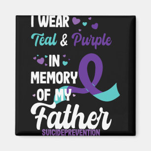 Suicide Prevention Awareness In Memory Of Father Magnet