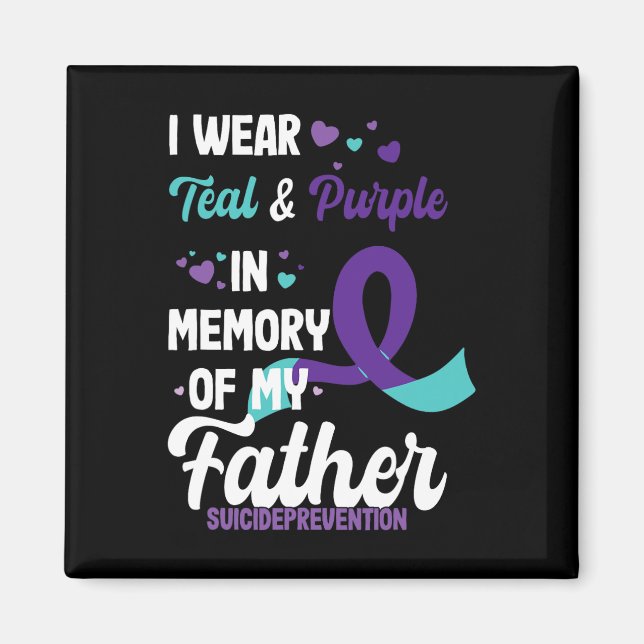 Suicide Prevention Awareness In Memory Of Father  Magnet (Front)