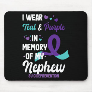 Suicide Prevention Awareness In Memory Of Nephew Mouse Pad