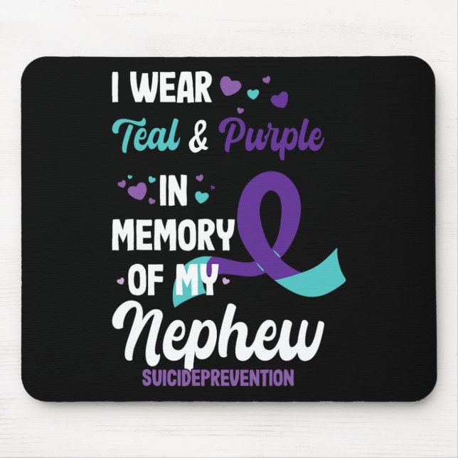Suicide Prevention Awareness In Memory Of Nephew  Mouse Pad (Front)