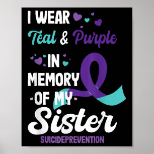 Suicide Prevention Awareness In Memory Of Sister  Poster