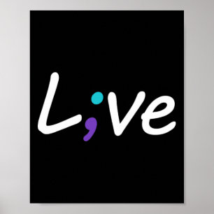 Suicide Prevention Awareness Live Love Semicolon  Poster