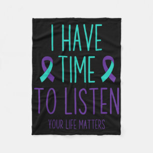 Suicide Prevention Awareness Month I Have Time To  Fleece Blanket