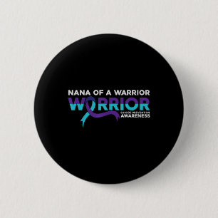 Suicide Prevention Awareness Nana Of A Warrior 6 Cm Round Badge