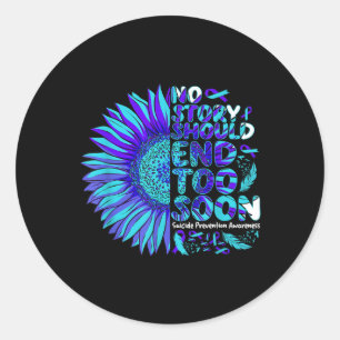 Suicide Prevention Awareness No Story Should End T Classic Round Sticker