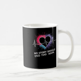 Suicide Prevention Awareness No Story Should End T Coffee Mug