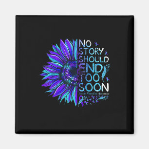 Suicide Prevention Awareness No Story Should End T Magnet