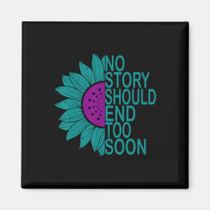 Suicide Prevention Awareness No Story Should End T Magnet