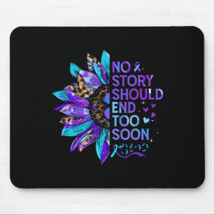 Suicide Prevention Awareness No Story Should End T Mouse Pad