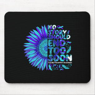 Suicide Prevention Awareness No Story Should End T Mouse Pad