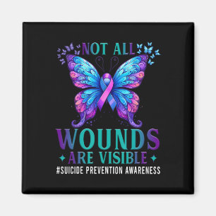 Suicide Prevention Awareness Not All Wounds Are Vi Magnet
