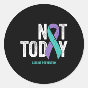 Suicide Prevention Awareness - Not Today Purple Te Classic Round Sticker