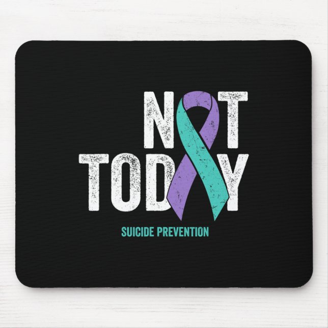 Suicide Prevention Awareness - Not Today Purple Te Mouse Pad (Front)