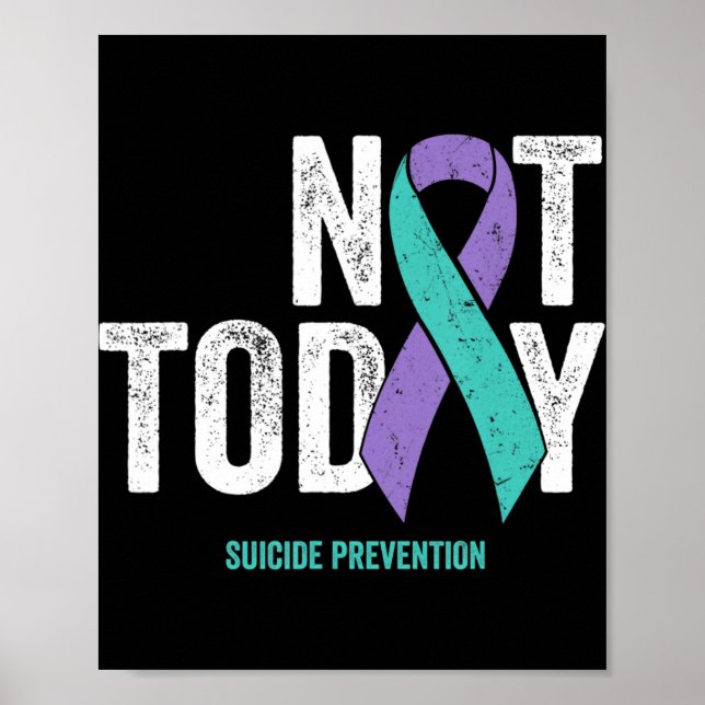 Suicide Prevention Awareness - Not Today Purple Te Poster (Front)