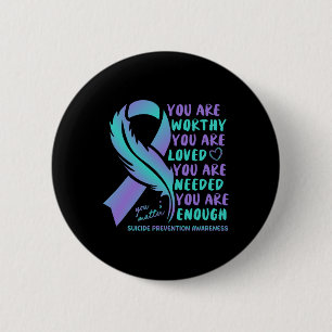 Suicide Prevention Awareness Positive Motivational 6 Cm Round Badge