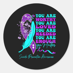 Suicide Prevention Awareness Positive Motivational Classic Round Sticker