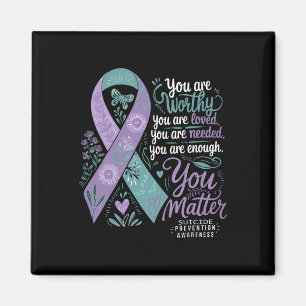 Suicide Prevention Awareness Positive Support You  Magnet