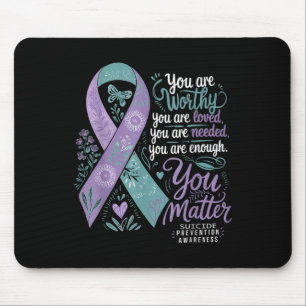 Suicide Prevention Awareness Positive Support You  Mouse Pad