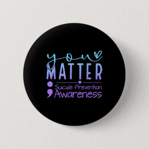 Suicide Prevention Awareness Semicolon Teal &amp;  6 Cm Round Badge