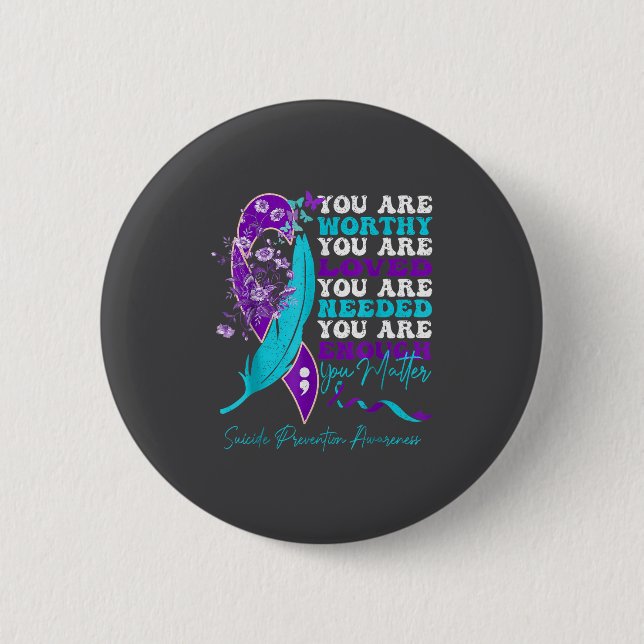Suicide-prevention Awareness-sitive-motivational-s 6 Cm Round Badge (Front)