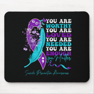 Suicide-prevention Awareness-sitive-motivational-s Mouse Pad
