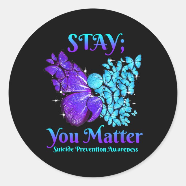 Suicide Prevention Awareness Stay You Problem  Classic Round Sticker (Front)