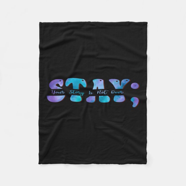 Suicide Prevention Awareness Stay Your Story Is No Fleece Blanket (Front)