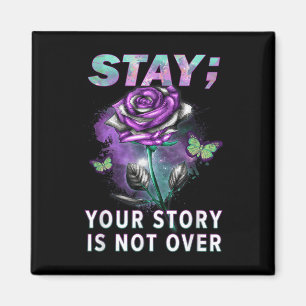 Suicide Prevention Awareness Stay Your Story Is No Magnet