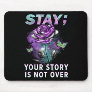 Suicide Prevention Awareness Stay Your Story Is No Mouse Pad