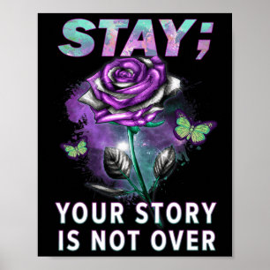 Suicide Prevention Awareness Stay Your Story Is No Poster