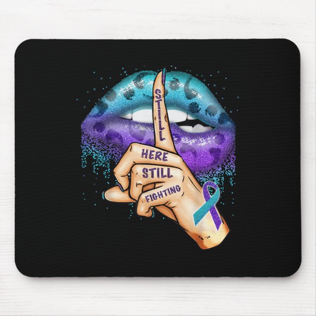 Suicide Prevention Awareness Still Here Still Figh Mouse Pad (Front)