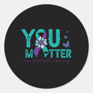 Suicide Prevention Awareness Sunflower You Problem Classic Round Sticker