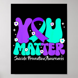 Suicide Prevention Awareness Teal Purple Ribbon Poster