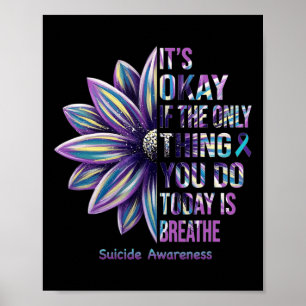 Suicide Prevention Awareness Teal Ribbon And Sunfl Poster