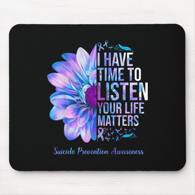 Suicide Prevention Awareness Week I Have Time To L Mouse Pad (Front)