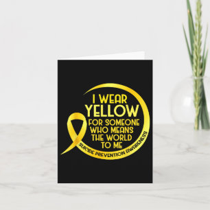 Suicide Prevention Awareness Yellow Ribbon I Wear Card